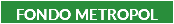FONDO METROPOL