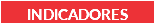 INDICADORES