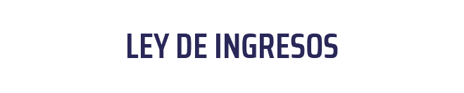 LEY DE INGRESOS