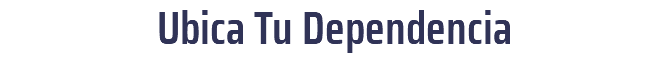 Ubica Tu Dependencia